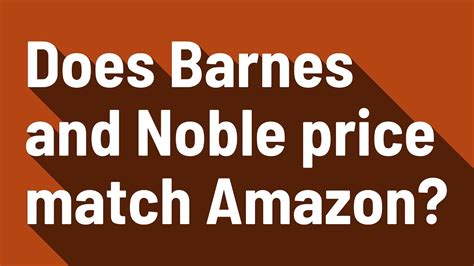 barnes and noble amazon price match|More.